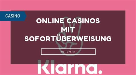 klarna casino|casino sofortüberweisung.